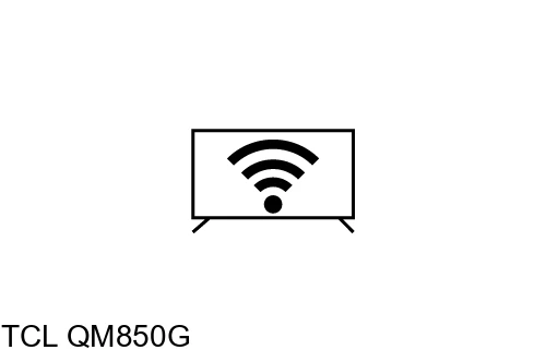 Connecter à Internet TCL QM850G