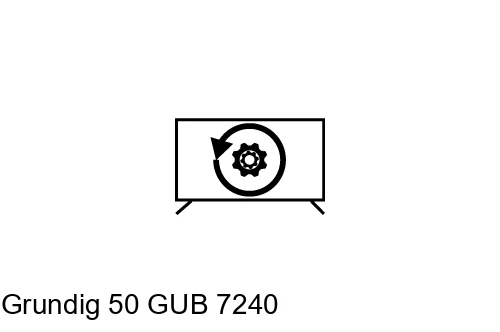 Réinitialiser Grundig 50 GUB 7240