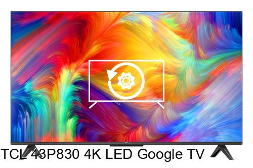 Restaurar de fábrica TCL 43P830 4K LED Google TV