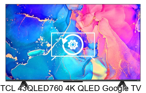 Réinitialiser TCL 43QLED760 4K QLED Google TV