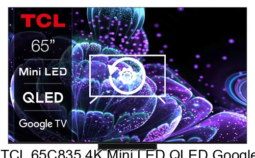 Réinitialiser TCL 65C835 4K Mini LED QLED Google TV