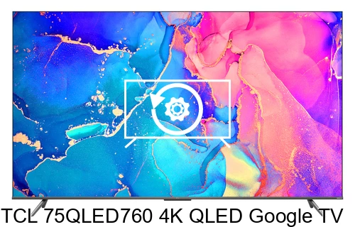 Réinitialiser TCL 75QLED760 4K QLED Google TV