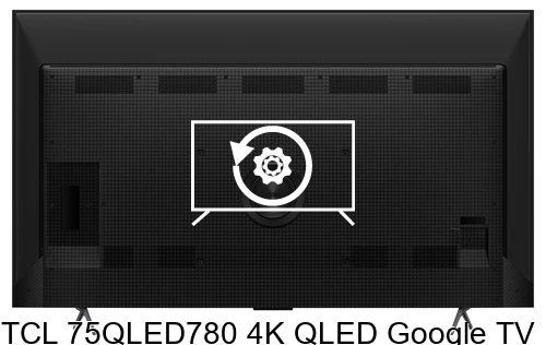 Factory reset TCL 75QLED780 4K QLED Google TV