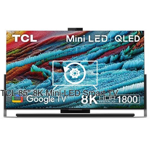 Restaurar de fábrica TCL 85" 8K Mini-LED Smart TV