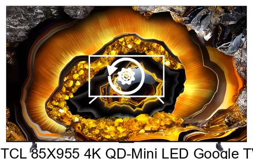 Réinitialiser TCL 85X955 4K QD-Mini LED Google TV