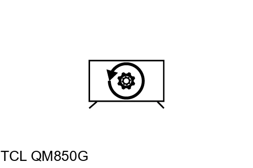 Reset TCL QM850G
