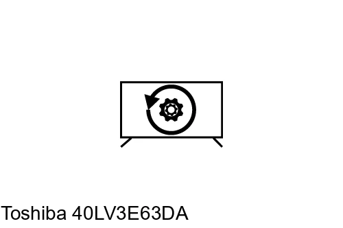 Réinitialiser Toshiba 40LV3E63DA