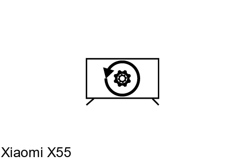 Restauration d'usine Xiaomi X55