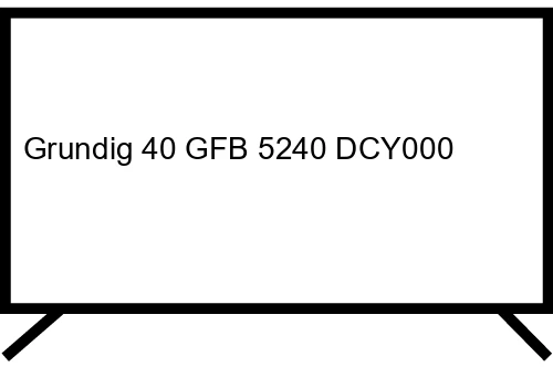 Questions and answers about the Grundig 40 GFB 5240 DCY000